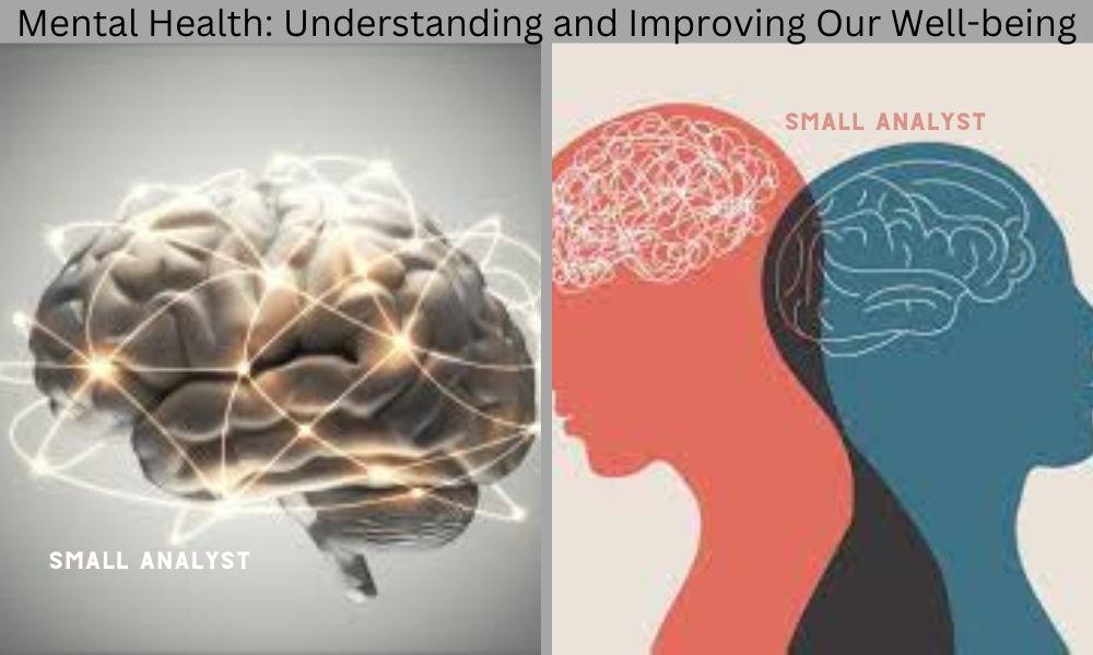 Mental Health: Understanding and Improving Our Well-being