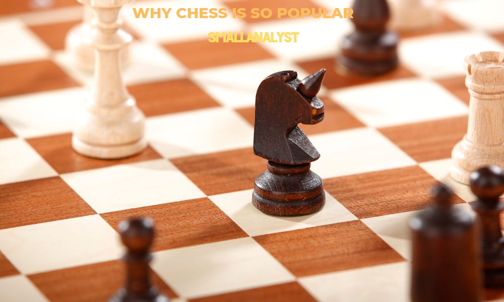 Why chess is so popular